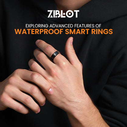Exploring Advanced Features of Waterproof Smart Rings